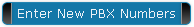 Enter New PBX Numbers